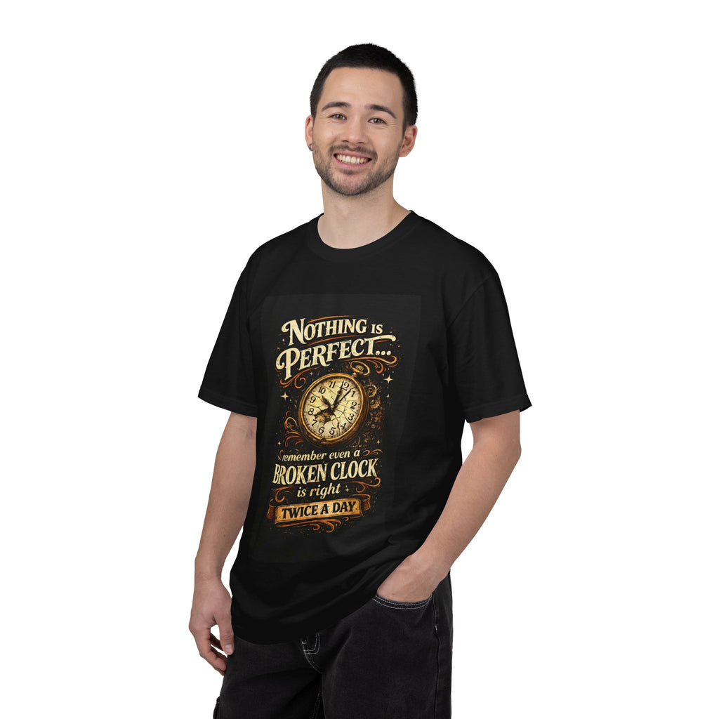 T-Shirt — "Nothing Is Perfect… Remember Even a Broken Clock Is Right Twice a Day" Vintage Clock Graphic Tee